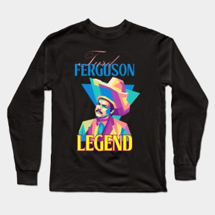 Turd Ferguson legend Long Sleeve T-Shirt